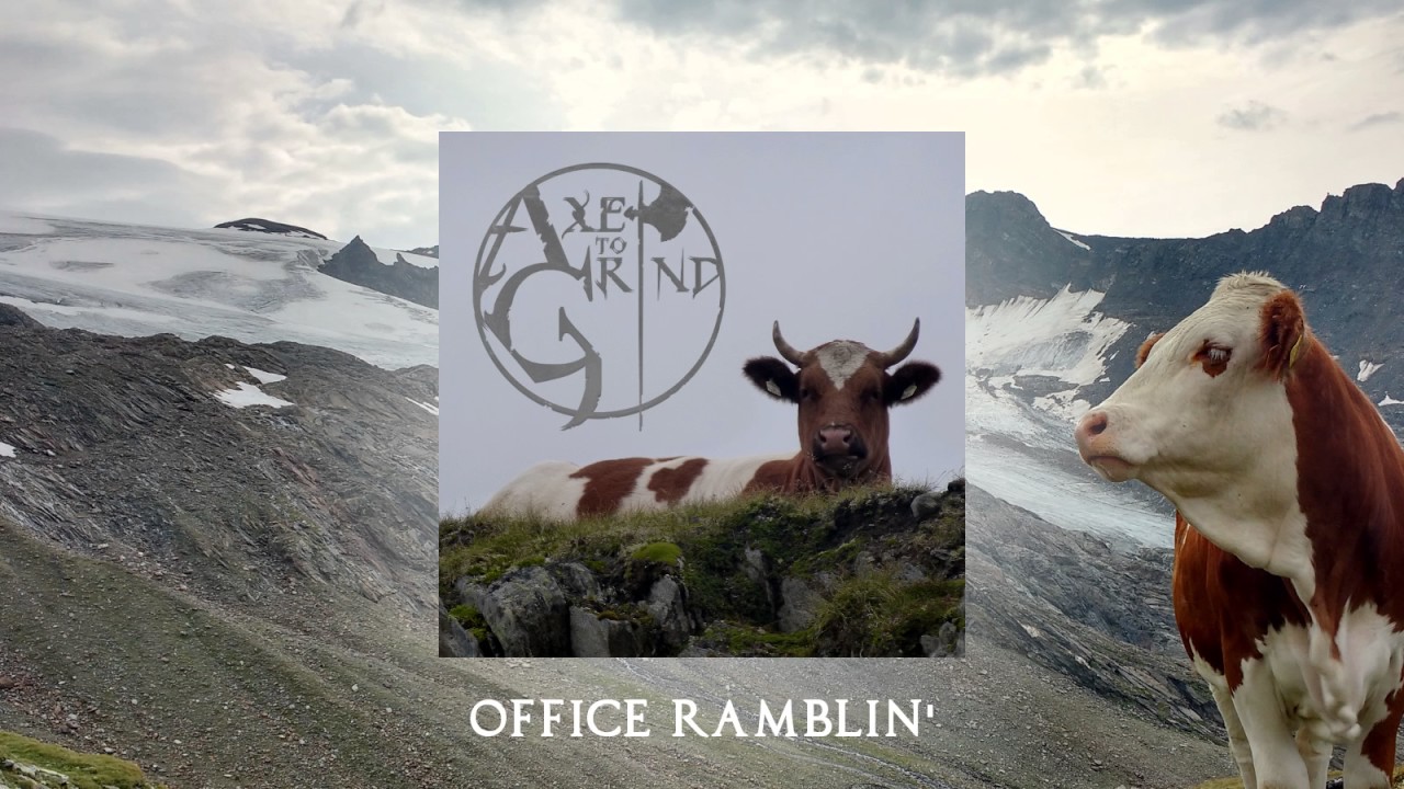 Axe To Grind - Office Ramblin' - YouTube