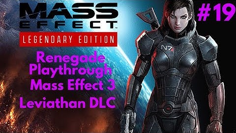 Mass Effect Legendary Edition(ME3) Infiltrator FemShep LongPlay PT.19: Leviathan DLC