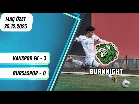 Vanspor FK 3 - 0 Bursaspor | Maç Özet | 25.12.2023