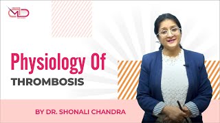 Physiology of Thrombosis || Back to Basics || Dr. Shonali Chandra