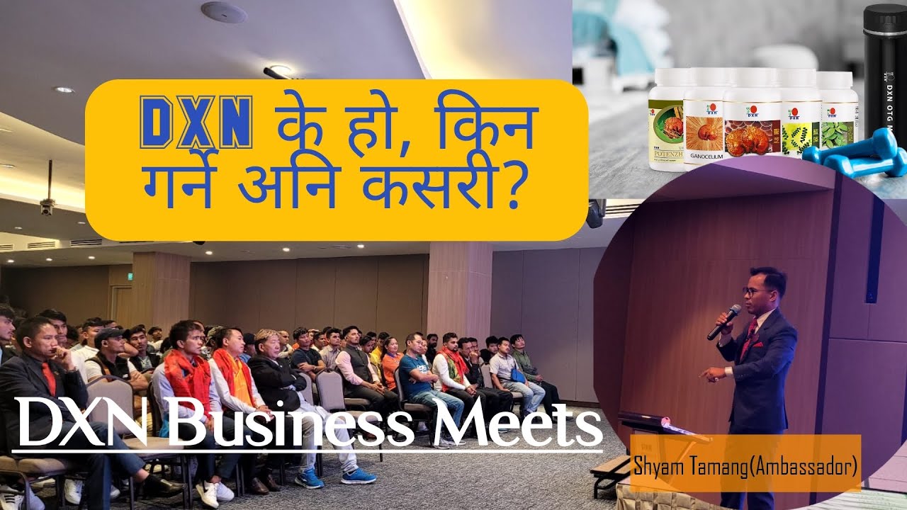 What Is DXN HOW And Why ShyamTamangAmbassador Challenges what-is-dxn-how-and-why-shyamtamangambassador-challenges