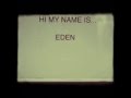 My name is Eden xo