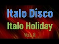 Italo Disco - Italo Holiday (Vol.8) Extended Vers.