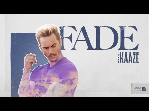 Kaaze - Fade