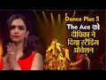 Dance Plus 5: The Ace क्रू ने किया धमाल, दीपिका पादुकोण ने दिया स्टैंडिंग ओवेशन