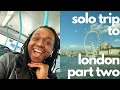 SOLO TRIP TO LONDON - PT. 2: visiting tourist spots and debriefing my trip | Stephanie Greene