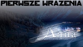 Anna - Pierwsze Wrażenia + KOD STEAM