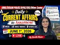 1 JUNE 2026 Current Affairs Today | Daily News in Assamese | Static GK | By Sumita Duara