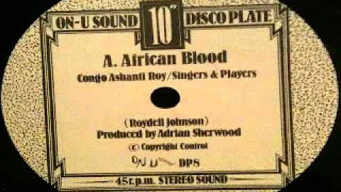 Congo Ashanti Roy - african blood (ON-U SOUND DISC...