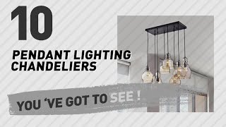Pendant Lighting Chandeliers // New & Popular 2017