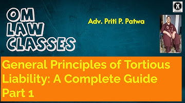 General Principles of Tortious Liability: A Complete Guide -Part 1