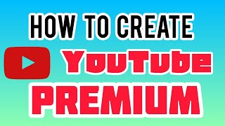 HOW TO CREATE YOUTUBE PREMIUM ACCOUNT//STEP BY STEP TUTORIAL Wealth