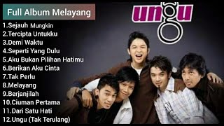 Ungu Full Album Melayang Kumpulan Lagu Ungu Best Songs