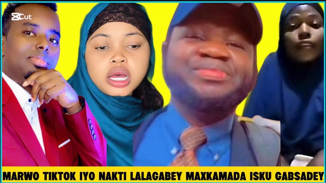 KIISE XASASI MARWO TIKTOK IYO NAKTI LALA GABEY OO MAXKAMADA DAAHIR ALASOW ISKU GABSADEN 