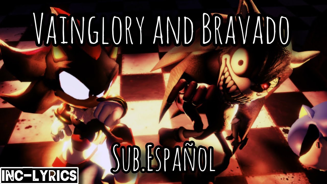 [Descartado] Vainglory and Bravado (Sub Español) - Sonic.exe outcome memories OST - Shadow LMS  