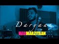 Daryaa | Manmarziyaa | Amit Trivedi | Unplugged | Cover | Yash Kumar