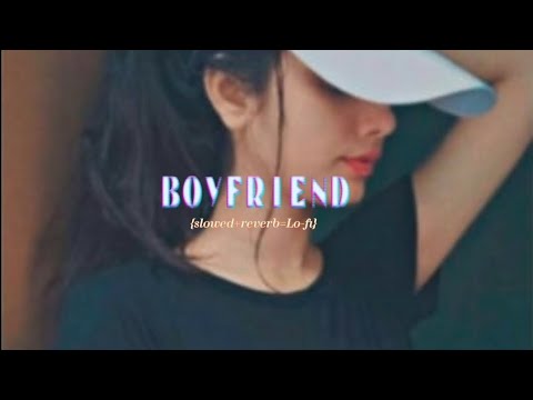 BOYFRIEND SLOWED AND REVERB [LO-FI] SONG | ARIJIT SINGH,NEHA KAKKAR @tseries