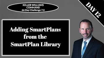 KW Command 66 Day Challenge 7.0 - Day 12 - Adding SmartPlans from the SmartPlan Library