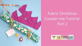 Fabric Christmas Cracker Hat Tutorial