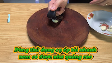 Quảng Cáo Có Đúng Sự Thật-Số 7 ( dụng cụ ép tỏi nhanh ) #linhtrainghiem