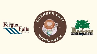 Fergus Falls Chamber Cafe November 2023