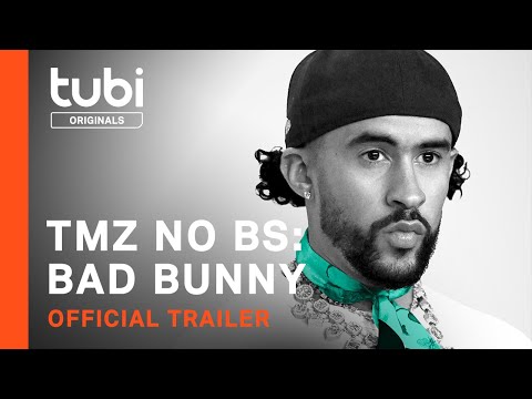 TMZ No BS: Bad Bunny | Official Trailer | A Tubi Original