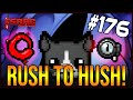 RUSH TO HUSH! - The Binding Of Isaac: Repentance #176