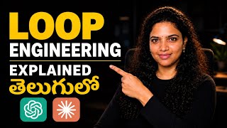 Prompt Engineering is Dead 😱 Meet Loop Engineering! | AI Explained in Telugu