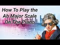 How to Play the A Flat Major Scale on the Piano