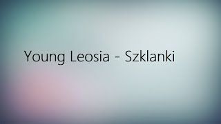 Young Leosia - Szklanki // Tekst