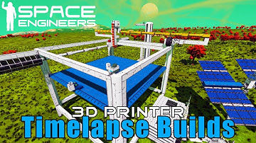 1 Day Builds - 3D Printer | Space Engineers Timelapse Build