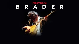 Brader -NEWROZ- 2025