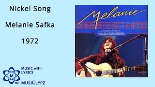 Nickel Song - Melanie Safka 1972 HQ Lyrics MusiClypz chords