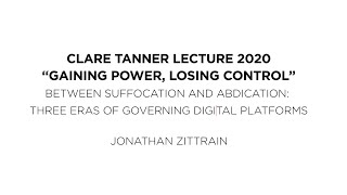 Tanner Lecture 2020 – Between Suffocation and Abdication: Three Eras of Governing Digital Platforms