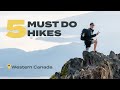 5 must do hikes  in western canada bc  alberta