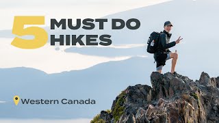 5 Must Do HIKES  in WESTERN CANADA (BC & Alberta)