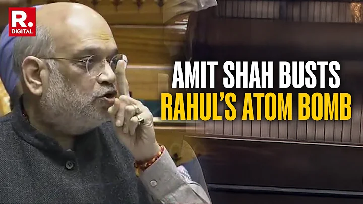 Amit Shah Tears Into Rahul Gandhi In Fiery Lok Sabha Debate, Busts 'Atom Bomb' Truth