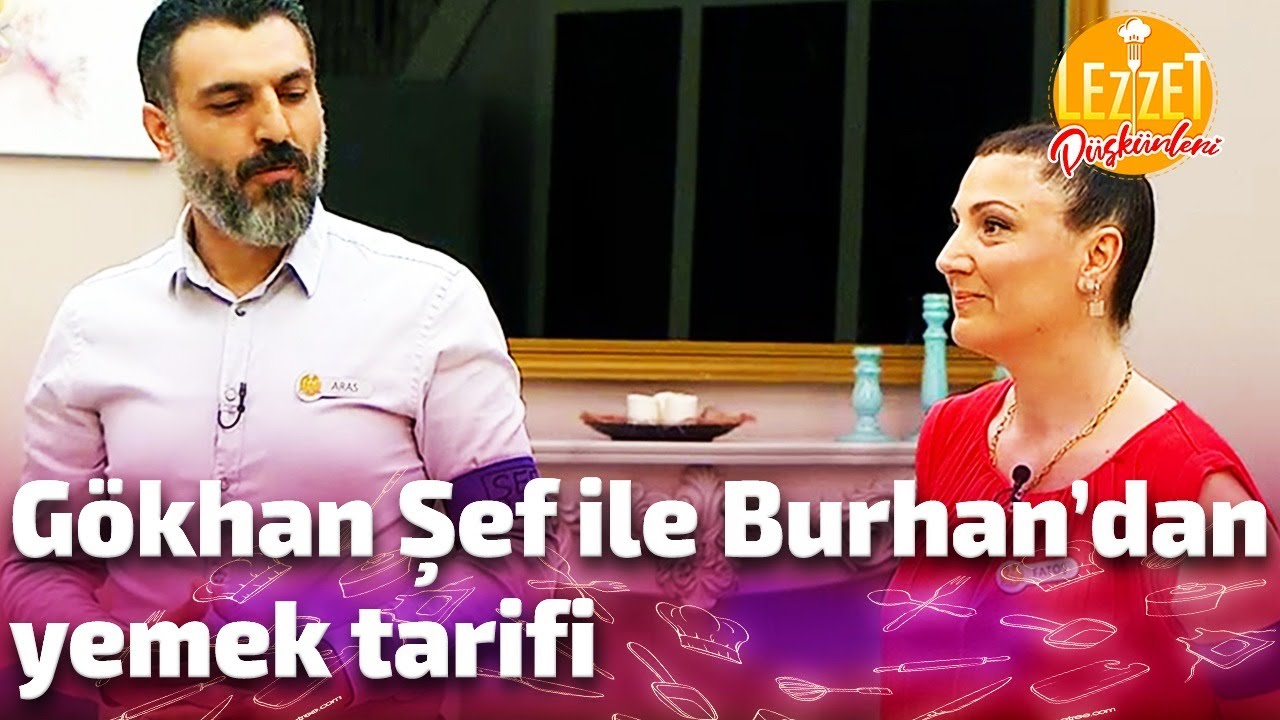 Gökhan Şef ve Burhan'dan Yemek Tarifi