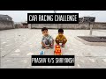 Car racing challenge prashiv V/S Shriyansh…