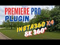 Insta360 x4 native 8k 360 test stitched with premiere pro plugin