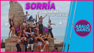 Sorria - Luan Santana Ft. MC Don Juan - | Coreografia Abalô Dance - Ritmos Brasileros | DANCE VIDEO