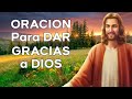 ORACION Para Dar GRACIAS a DIOS