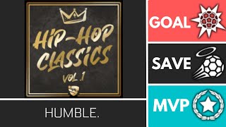 HUMBLE. (HipHopClassics) - Player Anthem Showcase - Goal, EpicSave, MVP