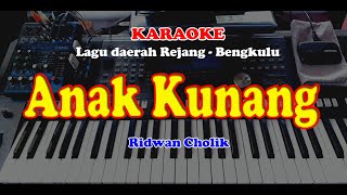 Lagu Daerah Rejang - Bengkulu - ANAK KUNANG - KARAOKE