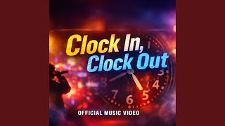Clock in,clock out Clock In Clock Out