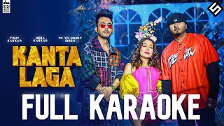 KANTA LAGA | FULL | (KARAOKE) | Instrumental | Lyrics | Tony Kakkar, Yo Yo Honey Singh, Neha Kakkar