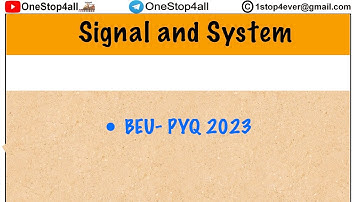 Signal & System- BEU PYQ 2023—Bihar Engineering University (BEU), Patna