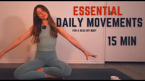 Essential Daily Movements For A Healthy Body | 15 ...