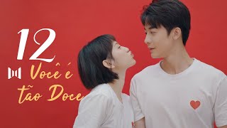 [LEGENDADO] Você é Tão Doce 12 | You Are So Sweet | 你听起来很甜