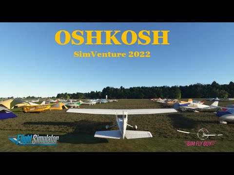 Oshkosh SimVenture 2022 Fly In Fisk Arrival